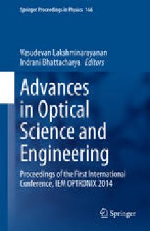 Advances in Optical Science and Engineering: Proceedings of the First International Conference, IEM OPTRONIX 2014