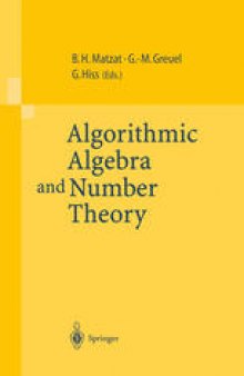 Algorithmic Algebra and Number Theory: Selected Papers From a Conference Held at the University of Heidelberg in October 1997