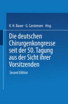 Die deutschen Chirurgenkongresse seit der 50. Tagung aus der Sicht ihrer Vorsitzenden