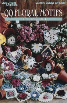 99 Floral Motifs to Crochet
