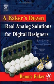 A Baker's dozen: real analog solutions for digital designers