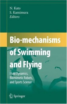 Bio-mechanisms of swimming and flying: fluid dynamics, biomimetic robots, and sports science  