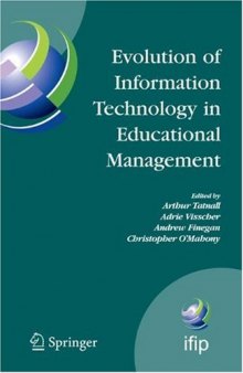 Evolution of Information Technology in Educational Management (IFIP International Federation for Information Processing)