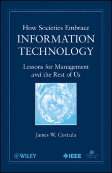 How Societies Embrace Information Technology: Lessons for Management and the Rest of Us