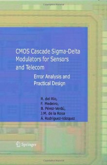 CMOS Cascade Sigma-Delta Modulators for Sensors and Telecom: Error Analysis and Practical Design