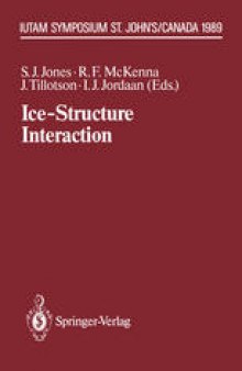 Ice-Structure Interaction: IUTAM/IAHR Symposium St. John’s, Newfoundland Canada 1989