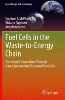 Fuel Cells in the Waste-to-Energy Chain: Distributed Generation Through Non-Conventional Fuels and Fuel Cells