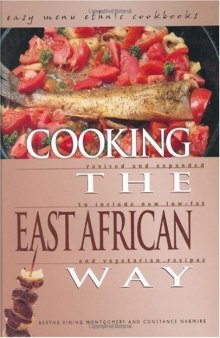 Cooking the East African Way: Revised and Expanded to Include New Low-Fat and Vegetarian Recipes