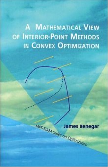 A mathematical view of interior-point methods in convex optimization