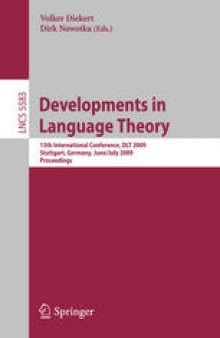 Developments in Language Theory: 13th International Conference, DLT 2009, Stuttgart, Germany, June 30-July 3, 2009. Proceedings