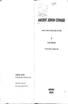 Ancient Jewish Coinage Vol. 2: Herod the Great through Bar Cochba 