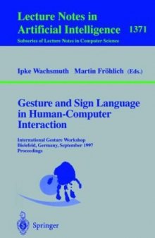 Gesture and Sign Language in Human-Computer Interaction: International Gesture Workshop Bielefeld, Germany, September 17–19, 1997 Proceedings