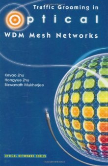 Traffic Grooming in Optical WDM Mesh Networks 