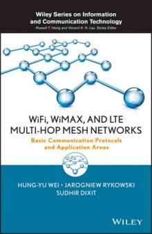 WiFi, WiMAX, and LTE Multi-Hop Mesh Networks: Basic Communication Protocols and Application Areas