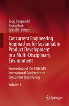 Concurrent Engineering Approaches for Sustainable Product Development in a Multi-Disciplinary Environment: Proceedings of the 19th ISPE International Conference on Concurrent Engineering