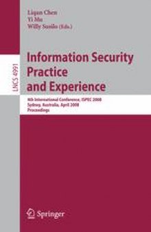 Information Security Practice and Experience: 4th International Conference, ISPEC 2008 Sydney, Australia, April 21-23, 2008 Proceedings