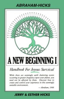 A New Beginning I: Handbook for Joyous Survival