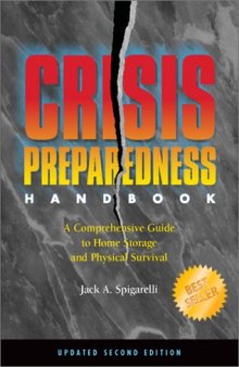 Crisis Preparedness Handbook: A Comprehensive Guide to Home Storage and Physical Survival (Updated 2nd Edition)