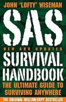SAS survival handbook : how to survive in the wild, in any climate, on land or at sea