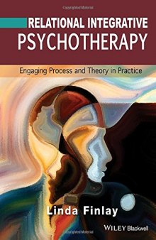 Relational integrative psychotherapy : engaging process and theory in practice