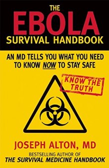 The Ebola Survival Handbook: An MD Tells You What You Need to Know Now to Stay Safe