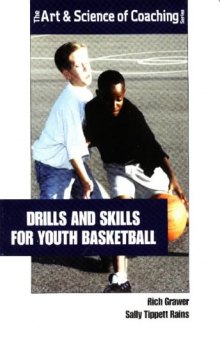 Drills and Skills for Youth Basketball (Art & Science of Coaching)