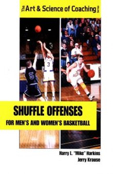 Shuffle Offenses for Men's and Women's Basketball (Art & Science of Coaching)