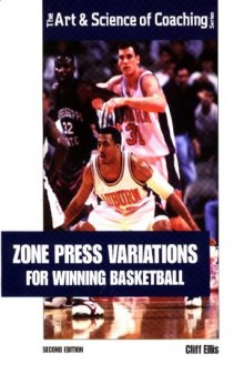 Zone Press Variations for Winning Basketball (Art & Science of Coaching)