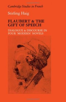 Flaubert and the Gift of Speech: Dialogue and Discourse in Four "Modern" Novels