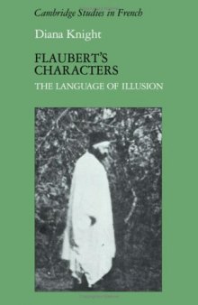 Flaubert's Characters: The Language of Illusion