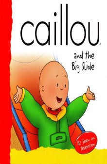 Caillou and the Big Slide