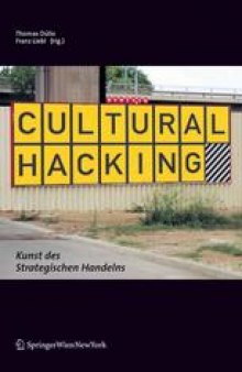 Cultural Hacking: Kunst des Strategischen Handelns