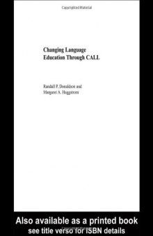 Changing Language Education Through Call (Routledge Studies in Computer Assisted Language Learning)