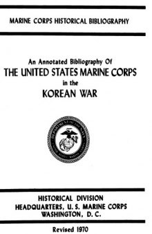 An annotated bibliography of the United States Marine Corps in the Korean War