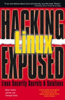 Hacking Linux exposed: Linux security secrets & solutions