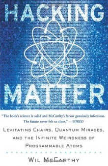 Hacking Matter - Levitating Chairs, Quantum Mirages, and the Infinite Weirdness of Programmable A