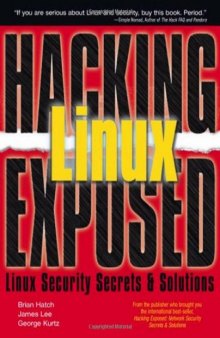 Linux Hacking Exposed: Linux Security Secrets and Solutions
