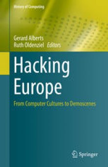 Hacking Europe: From Computer Cultures to Demoscenes