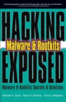 Hacking Exposed Malware and Rootkits: Malware & Rootkits Secrets and Solutions