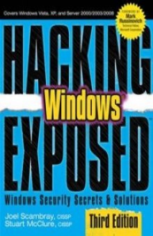 Hacking Exposed Windows, 3rd Edition: Microsoft Windows Security Secrets and Solutions