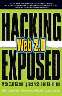 Hacking Exposed. Web 2.0: Security Secrets and Solutions