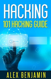 Hacking: A 101 Hacking Guide