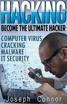 HACKING: Become The Ultimate Hacker - Computer Virus, Cracking, Malware, IT Security