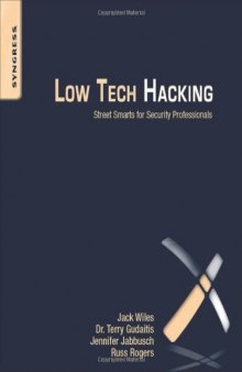 Low Tech Hacking: Street Smarts for Security Professionals