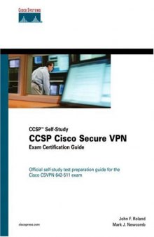 CCSP Cisco Secure VPN exam certification guide: CCSP self-study