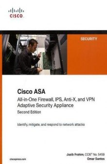 Cisco ASA: All-in-One Firewall, IPS, Anti-X, and VPN Adaptive Security Appliance, 2nd Edition