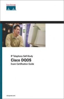 Cisco DQOS exam certification guide: IP telephony self-study