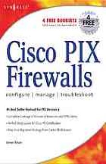 Cisco Pix firewalls : configure, manage, & troubleshoot