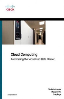 Cloud Computing: Automating the Virtualized Data Center (Cisco Press Networking Technology)