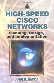 High-Speed Cisco Networks: Planning, Design, and Implementation
